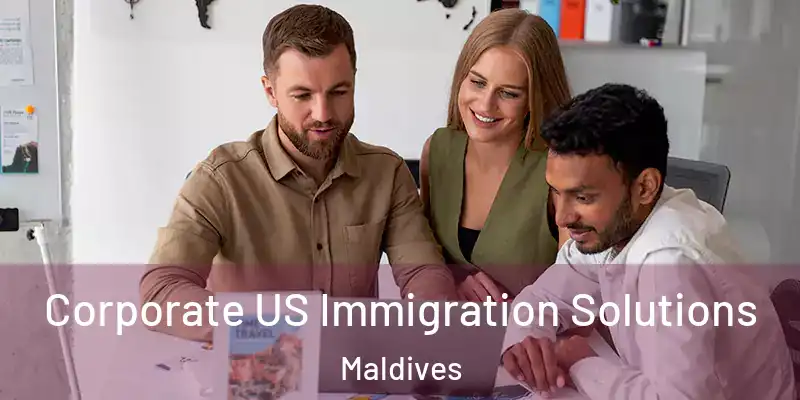  Corporate US Immigration Solutions Maldives