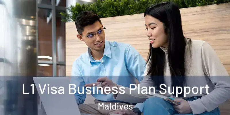  L1 Visa Business Plan Support Maldives