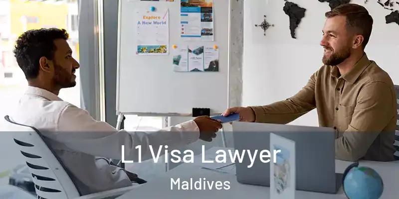  L1 Visa Lawyer Maldives