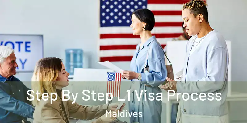  Step By Step L1 Visa Process Maldives