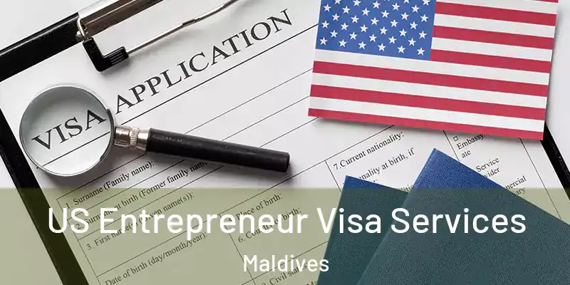  US Entrepreneur Visa Services Maldives