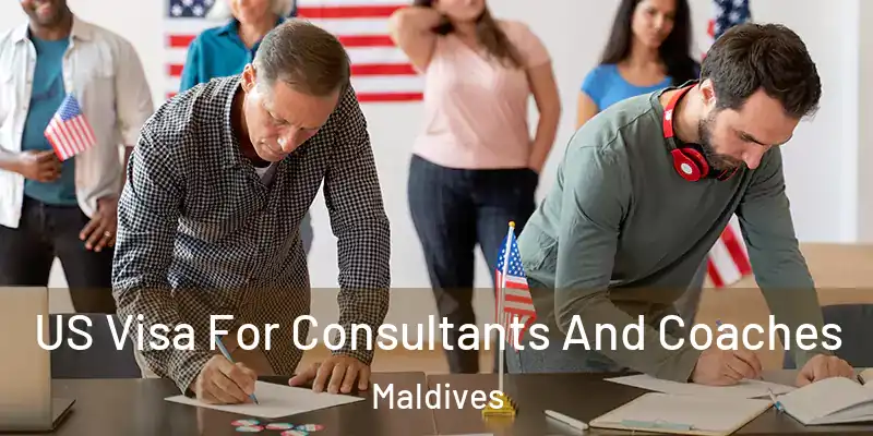  US Visa For Consultants And Coaches Maldives
