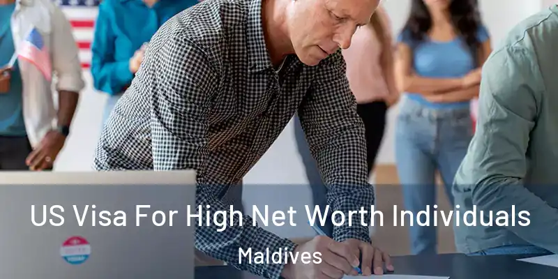  US Visa For High Net Worth Individuals Maldives
