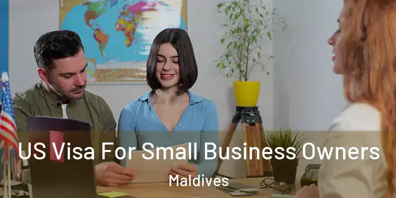 US Visa For Small Business Owners Maldives