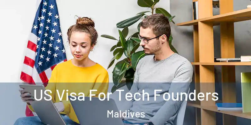  US Visa For Tech Founders Maldives