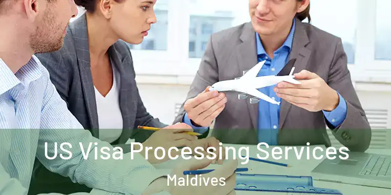  US Visa Processing Services Maldives