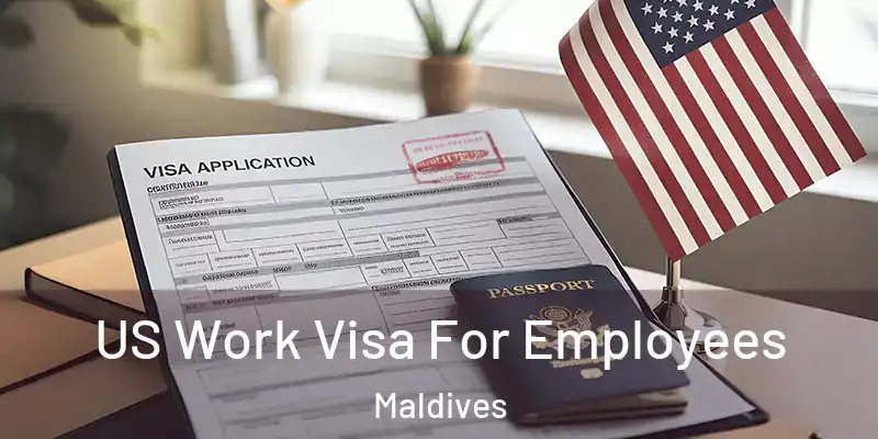  US Work Visa For Employees Maldives